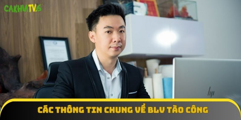 Các thông tin chung về BLV Tào Công trong giới hâm mộ bóng đá