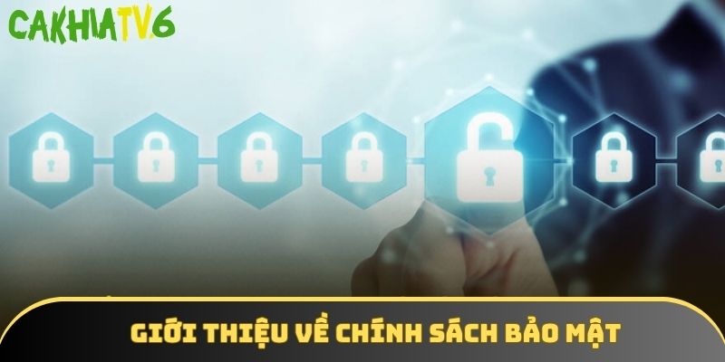 Tìm hiểu cơ bản về điều khoản chính sách bảo mật ở kênh bóng đá